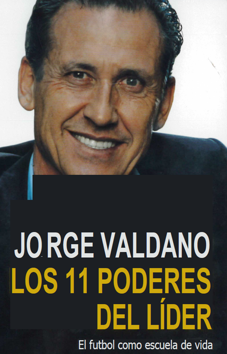 Portada de Los 11 poderes del líder, de Jorge Valdano